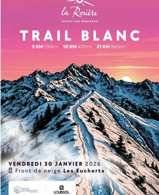 🏔️✨ Trail Blanc de La Rosière – le 30 janvier ✨🏔️